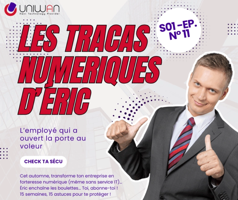 UNIWAN_tracas numérique d'éric S01 ep 11
